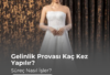 Gelinlik Prova Süreci