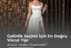 Gelinlik Seçimi