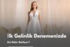 İlk Gelinlik Denemesi