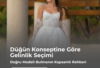 Düğün Konseptine Göre Gelinlik Seçimi