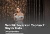 gelinlik seçerken yapılan 7 büyük hata