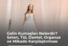 Gelin Kumaşları Nelerdir