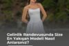 Gelinlik Randevusunda Size En Yakışan Modeli Nasıl Anlarsınız
